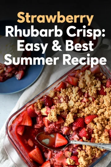 Strawberry Rhubarb Crisp: Easy & Best Summer Recipe