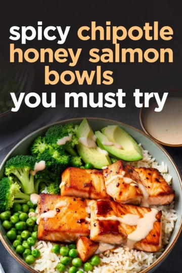 Spicy Chipotle Honey Salmon Bowls You Must Try!